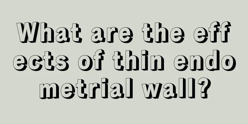 What are the effects of thin endometrial wall?