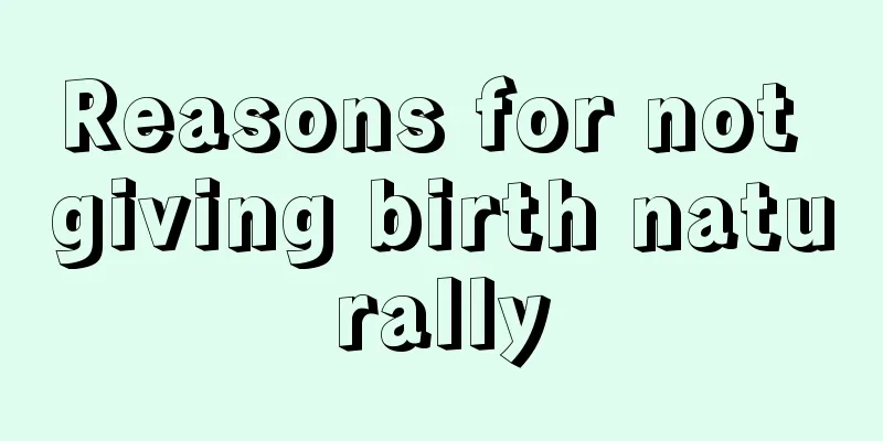 Reasons for not giving birth naturally