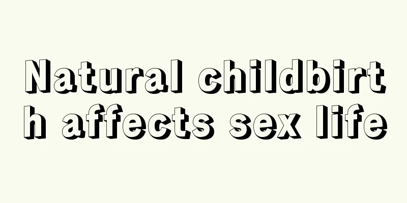 Natural childbirth affects sex life