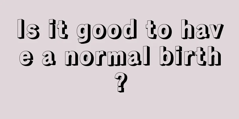 Is it good to have a normal birth?