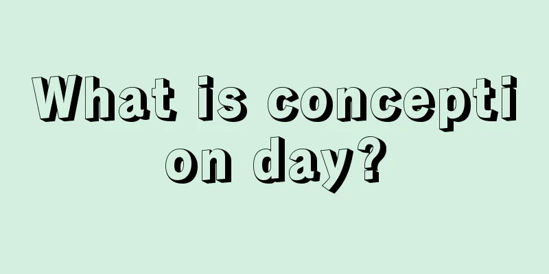 What is conception day?