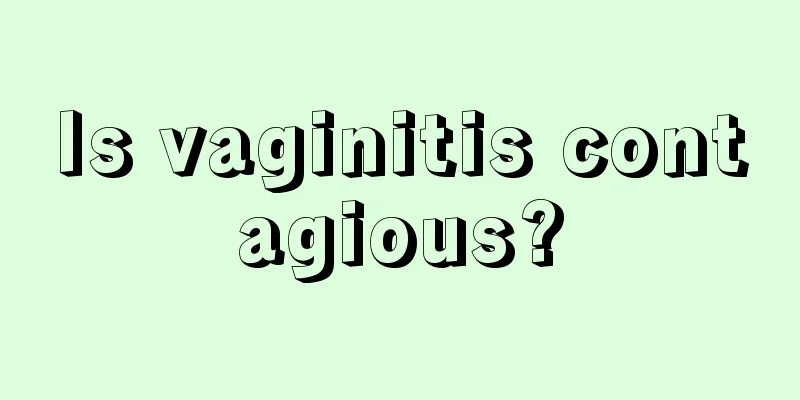 Is vaginitis contagious?