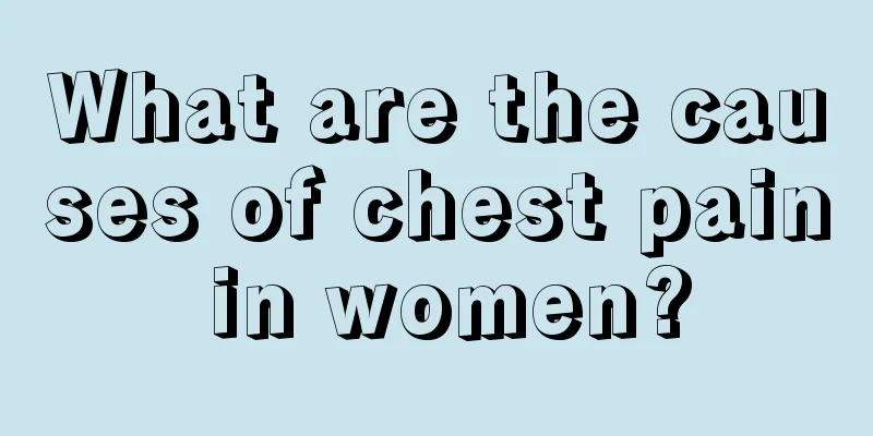 What are the causes of chest pain in women?