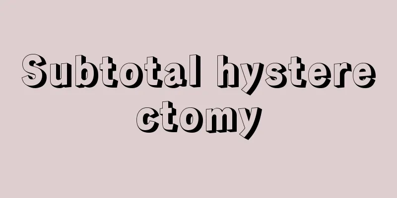 Subtotal hysterectomy