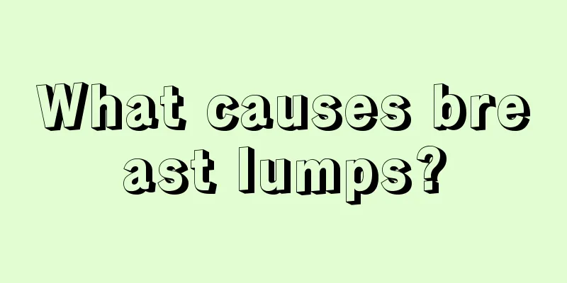 What causes breast lumps?