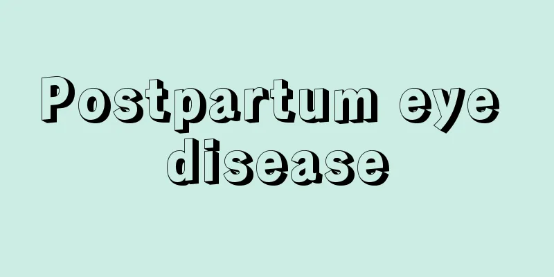 Postpartum eye disease