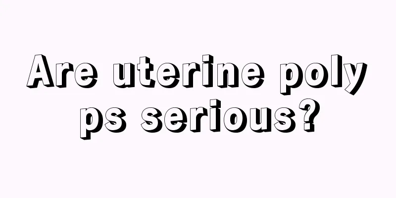 Are uterine polyps serious?