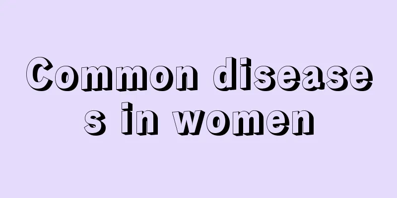 Common diseases in women