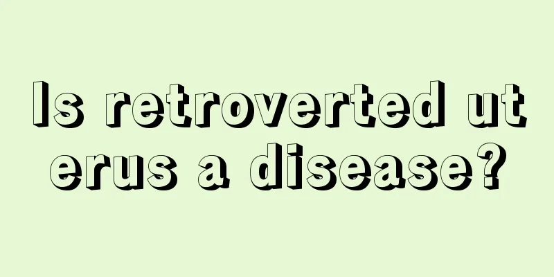 Is retroverted uterus a disease?