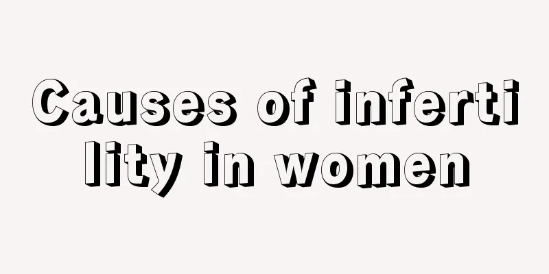 Causes of infertility in women