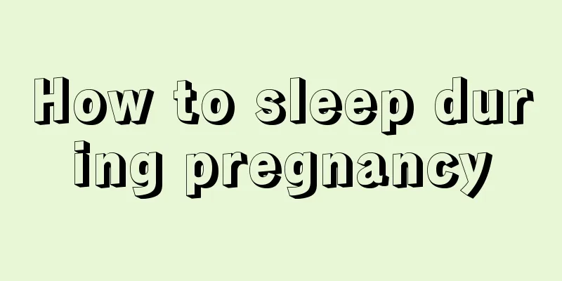 How to sleep during pregnancy