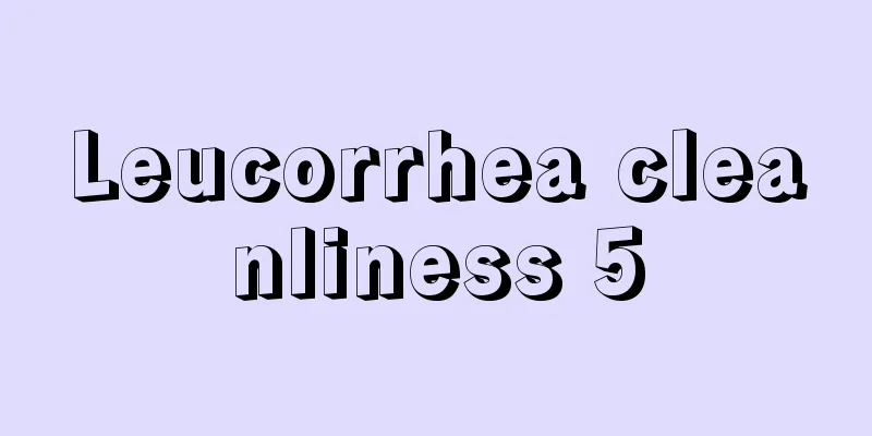 Leucorrhea cleanliness 5