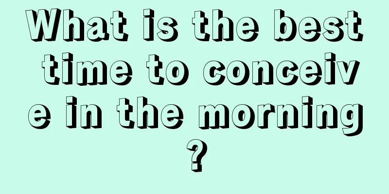 What is the best time to conceive in the morning?