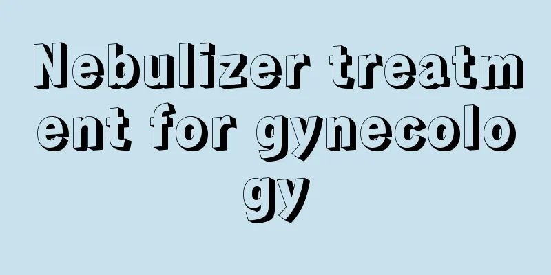 Nebulizer treatment for gynecology