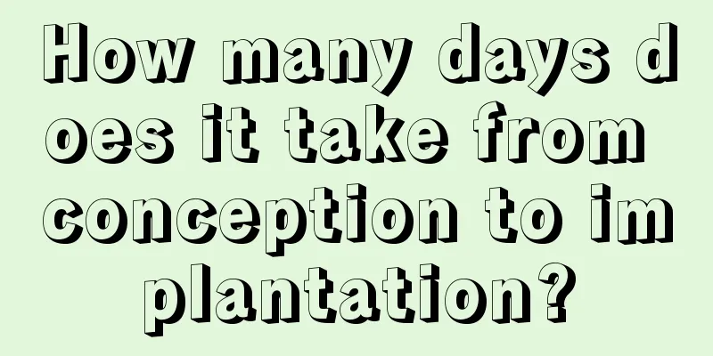 How many days does it take from conception to implantation?