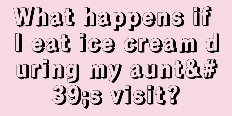 What happens if I eat ice cream during my aunt's visit?