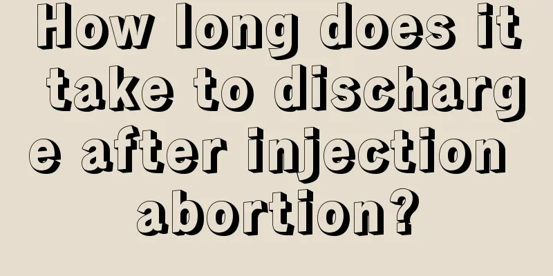 How long does it take to discharge after injection abortion?