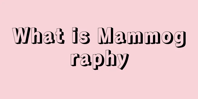 What is Mammography