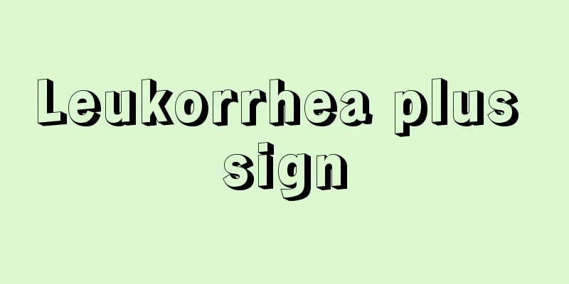 Leukorrhea plus sign