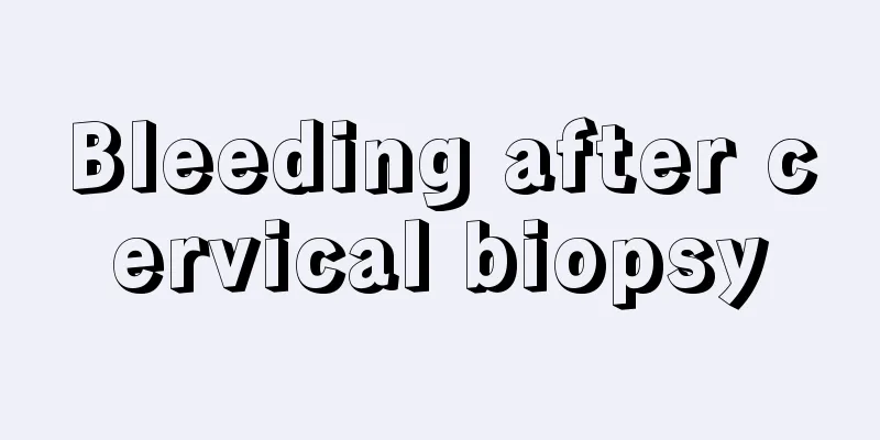 Bleeding after cervical biopsy