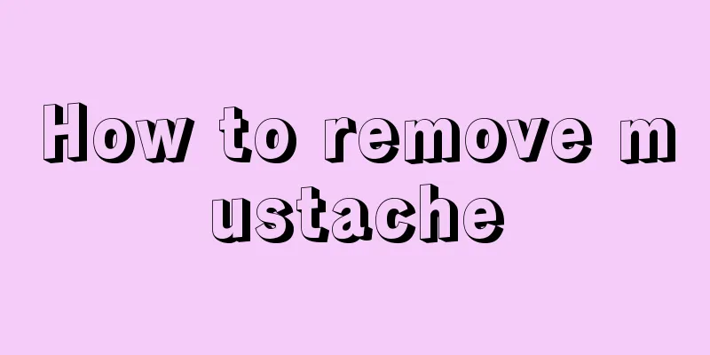 How to remove mustache