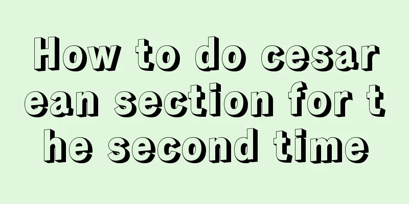 How to do cesarean section for the second time