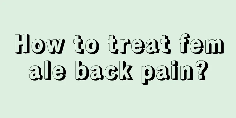 How to treat female back pain?