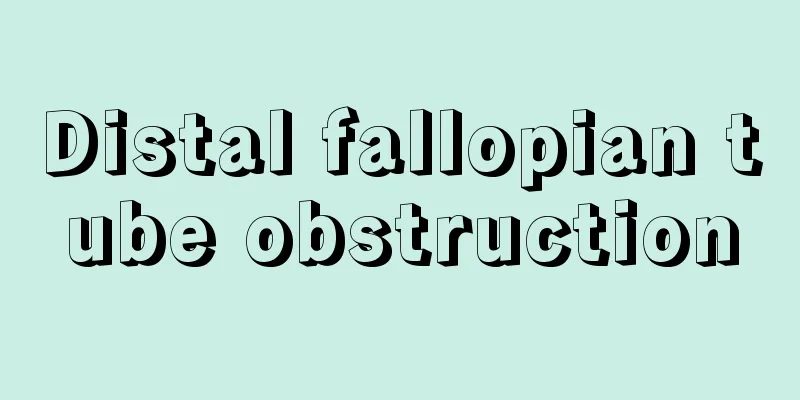 Distal fallopian tube obstruction