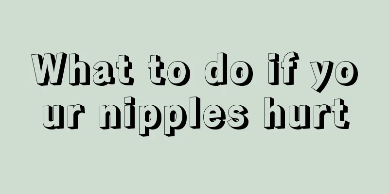 What to do if your nipples hurt