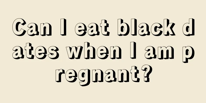 Can I eat black dates when I am pregnant?