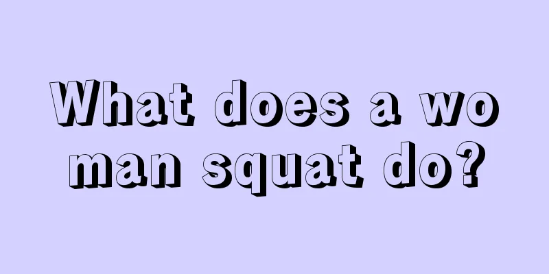 What does a woman squat do?