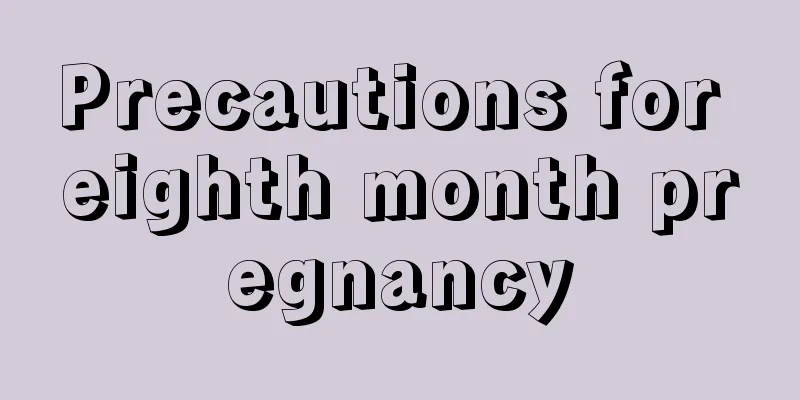 Precautions for eighth month pregnancy