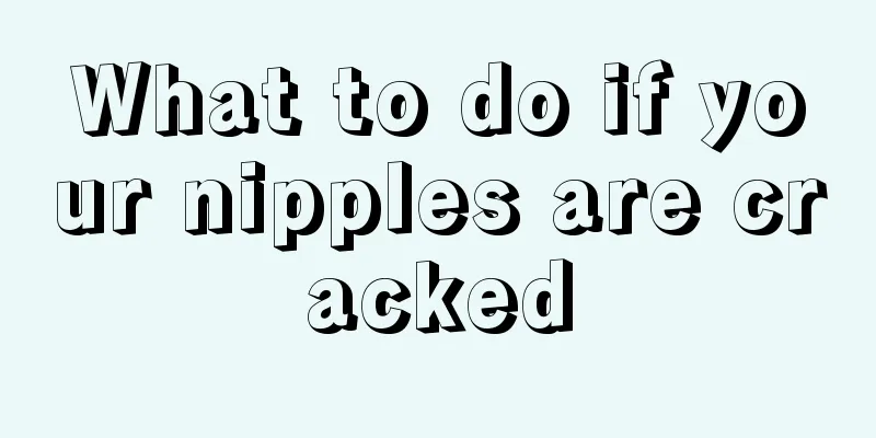 What to do if your nipples are cracked