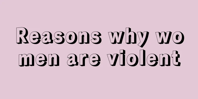 Reasons why women are violent