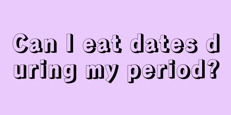 Can I eat dates during my period?