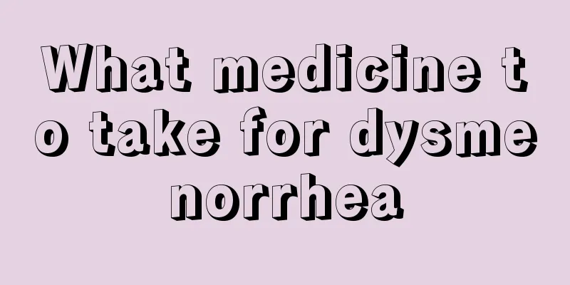 What medicine to take for dysmenorrhea