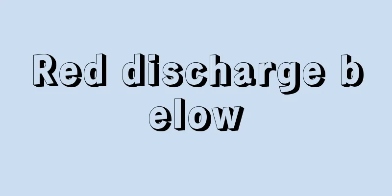 Red discharge below