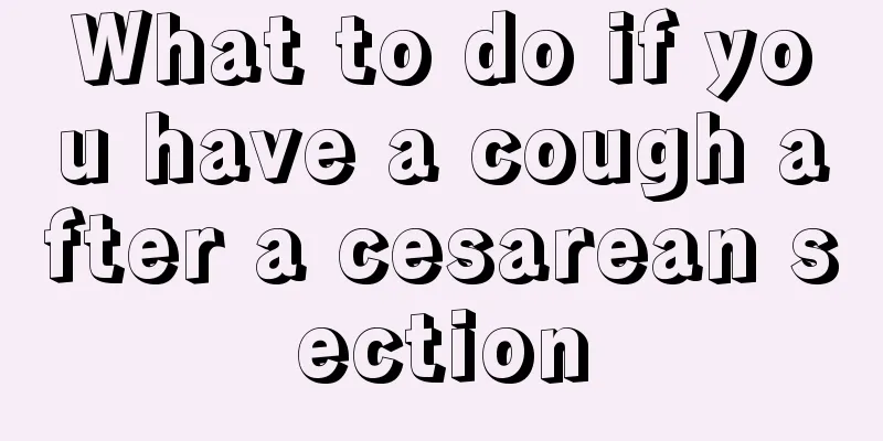 What to do if you have a cough after a cesarean section