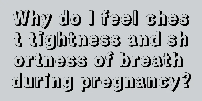 Why do I feel chest tightness and shortness of breath during pregnancy?