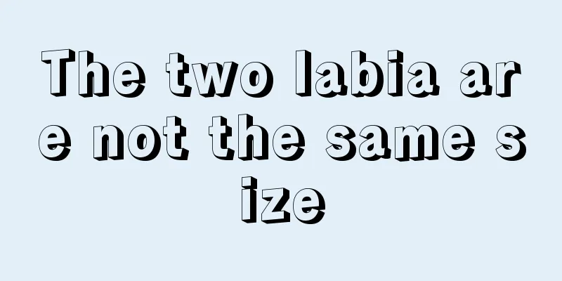 The two labia are not the same size