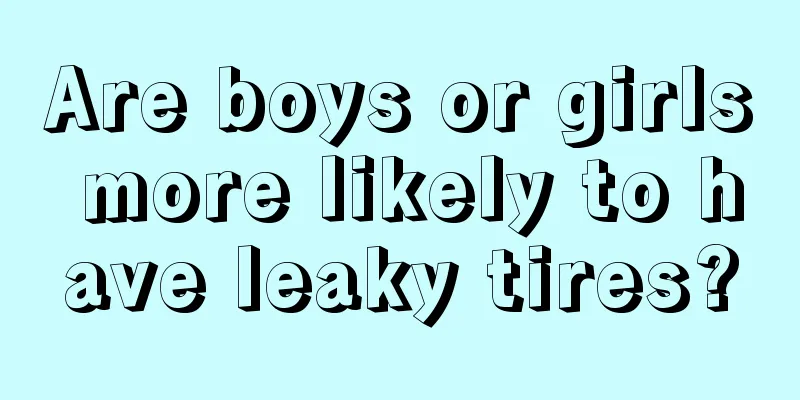 Are boys or girls more likely to have leaky tires?