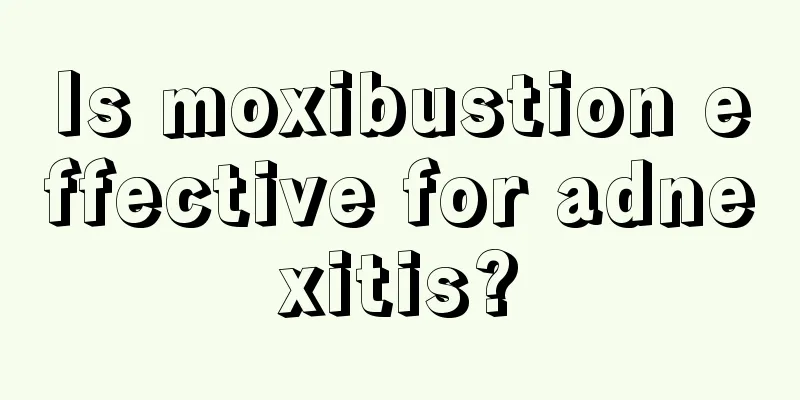 Is moxibustion effective for adnexitis?