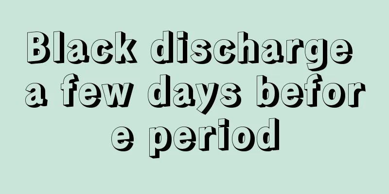 Black discharge a few days before period