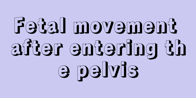 Fetal movement after entering the pelvis