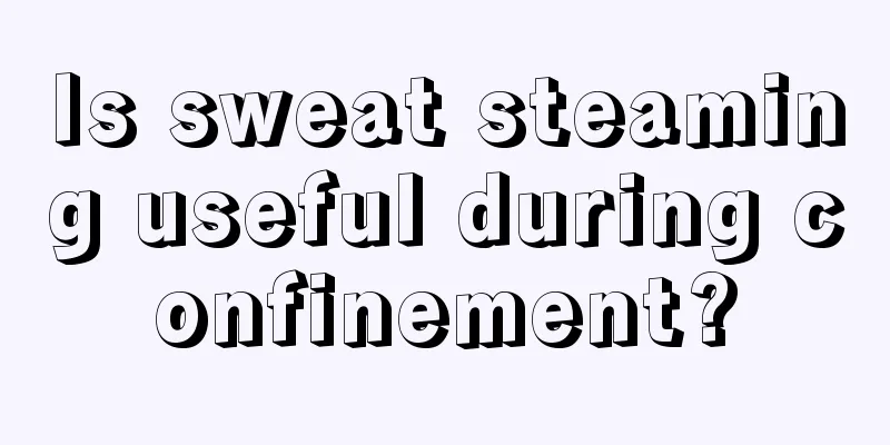 Is sweat steaming useful during confinement?