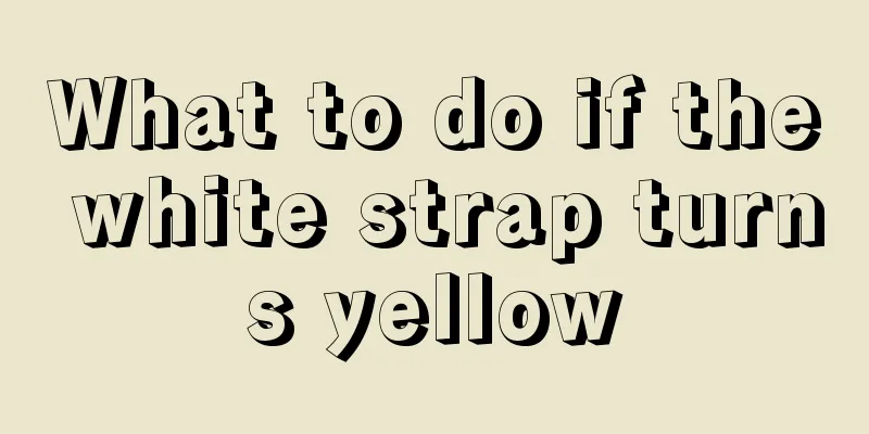 What to do if the white strap turns yellow