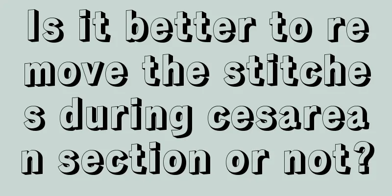 Is it better to remove the stitches during cesarean section or not?