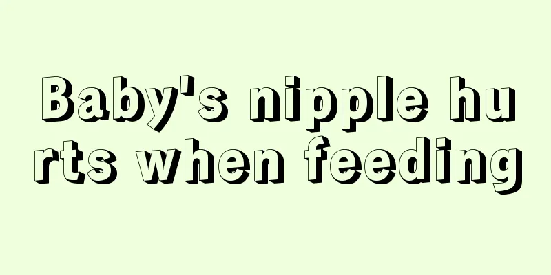 Baby's nipple hurts when feeding