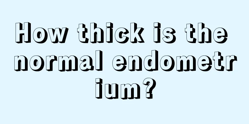 How thick is the normal endometrium?