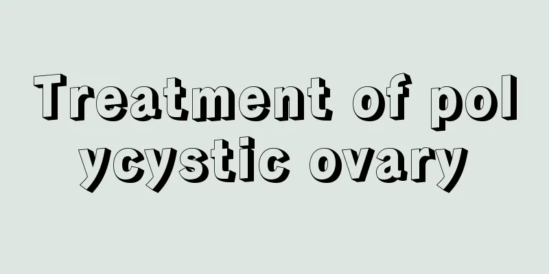 Treatment of polycystic ovary